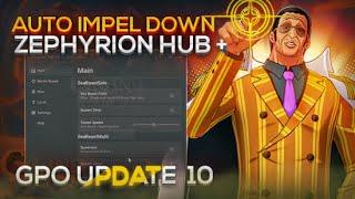 [UPDATE 10] AUTO IMPEL DOWN GPO Script Zephyrion Hub Grand Piece Online Script Update 10