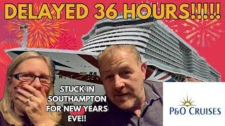 Cruise delayed in Port for 36 hours!!!!! New Year's Eve onboard P&O IONA