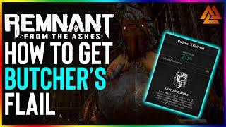 How to Unlock the BUTCHER'S FLAIL (Butcher Alt Kill) | Remnant: From The Ashes Swamps of Corsus