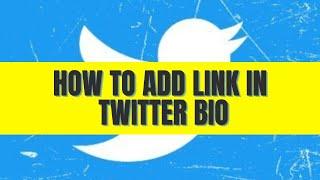 HOW TO ADD LINK IN TWITTER BIO