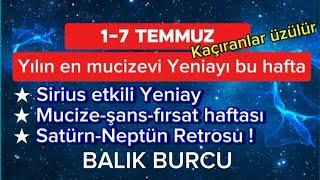 Balık Burcu 1-7 Temmuz haftası yorumları