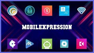 Top rated 10 Mobilexpression Android Apps