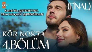 Kör Nokta Episode 4 TAMAT Sub Indonesia