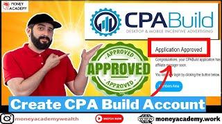 How to Create CPABuild Account and Get Approved on cpa build marketing platform moneyacademy.work