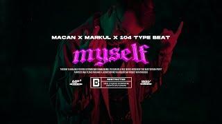 [FREE] Macan x Markul x 104 Type Beat - "Myself" | PROD. NORTHSIDE