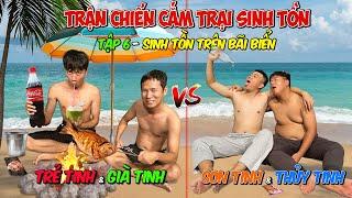 Trận Chiến Cắm Trại Sinh Tồn - Tập 6: Sinh Tồn Với KHÁCH MỜI Trên Bãi Biển