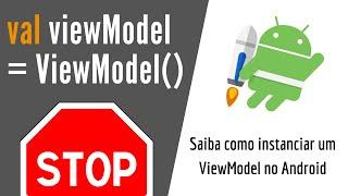 Saiba a meneira correta de instanciar um ViewModel no Android com o ViewModelProvider