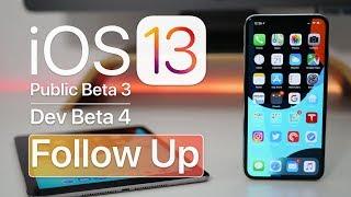 iOS 13 Public Beta 3 and Dev Beta 4  - Follow Up