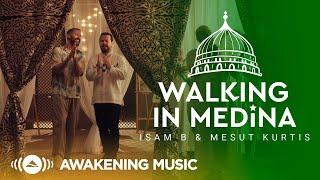 Mesut Kurtis & Isam B  Walking In Medina   Official Music Video   Awakening Music