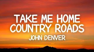 John Denver - Take Me Home, Country Roads (Lyrics)