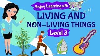 Living and Non Living Things | Science | Grade 2 & 3 | TutWay