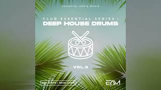 EAM - Club Essential Series - Deep House Drums Vol. 3  (Sample Pack | Deep House Drum Samples )