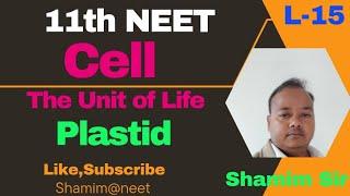 Cell-The Unit of Life|Plastids|NEET|Shamim@neet