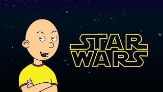 Caillou Messes Up the Star Wars Intro/Grounded (2016 Video)