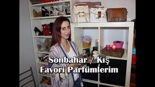 Sonbahar Kış için Favori Parfümlerim / En İyi Kış Parfümleri