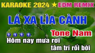 KARAOKE Lá Xa Lìa Cành |  | EDM Remix | Trung Hiếu Karaoke