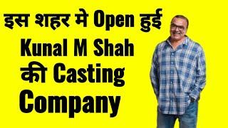 Kunal M Shah Casting Director ki iss Shehar mein Open hui Casting Company? | The Casting Zoya