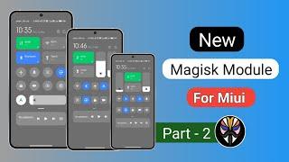 New Magisk Module For Miui | Part - 2