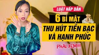 6 Bí Mật LUẬT HẤP DẪN Thu Hút Tiền Bạc Để Bạn Luôn Có Tiền