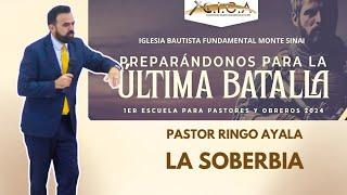 Pastor Ringo Ayala- SESIÓN 5 LA SOBERBIA