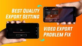 KineMaster Video Export Problem Fix | How to Export Video in Good Quality in KineMaster | KineMaster