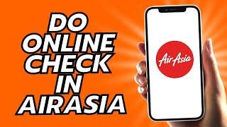 How To Do Online Check In AirAsia