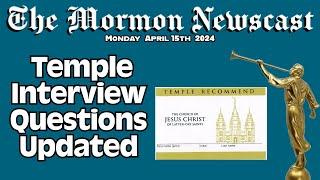 Temple Interview Questions Updated [The Mormon Newscast 017]