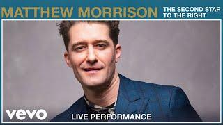 Matthew Morrison - The Second Star to the Right (Live Performance) | Vevo