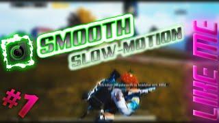 How to smooth slow-motion |  | SMOOTH ACTION - CAM SLOWMO | | by will power #pubg