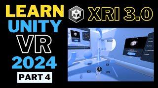 How to Setup Unity VR Template (XR Interaction Toolkit 3.0) Unity VR Basics 2024 (Part 4)