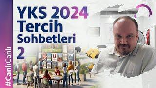 YKS 2024 Tercih Sohbetleri - 2