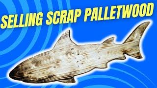 Making money selling Pallet wood scrap offcuts!