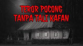 TEROR HOROR POCONG TANPA IKATAN TALI KAFAN DI SEBUAH DESA