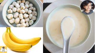 Baby Meal Idea | Banana Makhana Porridge | 10-Minute Baby Food Recipe | Lotus seed for baby (1Y+)