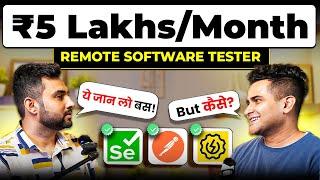 ₹5 LAKHS/Month as a Remote Software Tester: SDET Role, QA Automation - Complete Roadmap