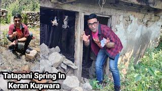 Exploring Keran Valley Natural Spring We found