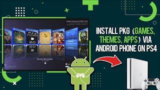 Install PKG (Games, Themes, Apps) Via Android Phone On PS4 | Without PC