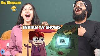 Indian Tv Shows Ft. Crime Petrol Reaction | Not Your Type