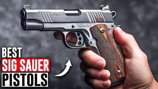 Best Sig Sauer Pistols: TOP 7 Models You Can't Miss in 2024!