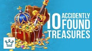 Top 10 Greatest Treasures Found By Accident