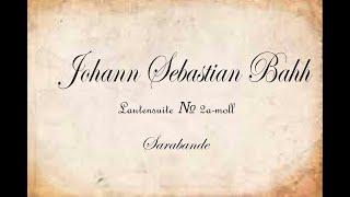 Johann Sebastian Bach  Lautensuite №2a-moll  sarabande