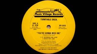 Turntable Orchestra - You're Gonna Miss Me