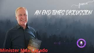 An End Times Discussion - Minister Max Lucado