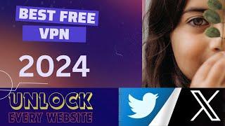 2 Minutes Mein Best Free VPN Se Pakistan Mein Twitter Chalain - Free VPN Without Ads 2024