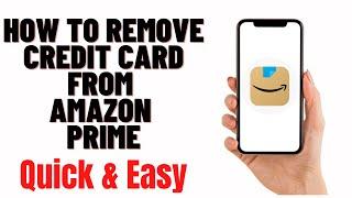 how to remove credit card from amazon prime