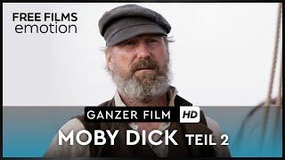 Moby Dick - Teil 2, ganze Folge auf Deutsch kostenlos schauen in HD