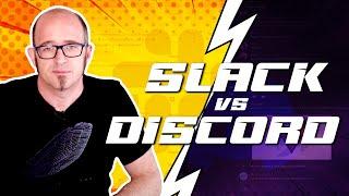 Slack vs Discord - the ULTIMATE showdown