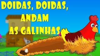 Doidas andam as galinhas - Musicas infantis - 40 minutos