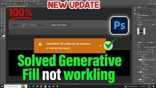 Photoshop Generative Fill error: Couldn't generate your prompt due to connection isse photoshop