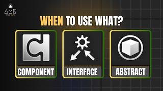 Component vs Interfaces vs Abstract Classes (When to Use What?)